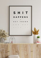 Shit Happens Poster Motivation