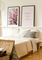 Poster Spring is my love Typography over the bed
