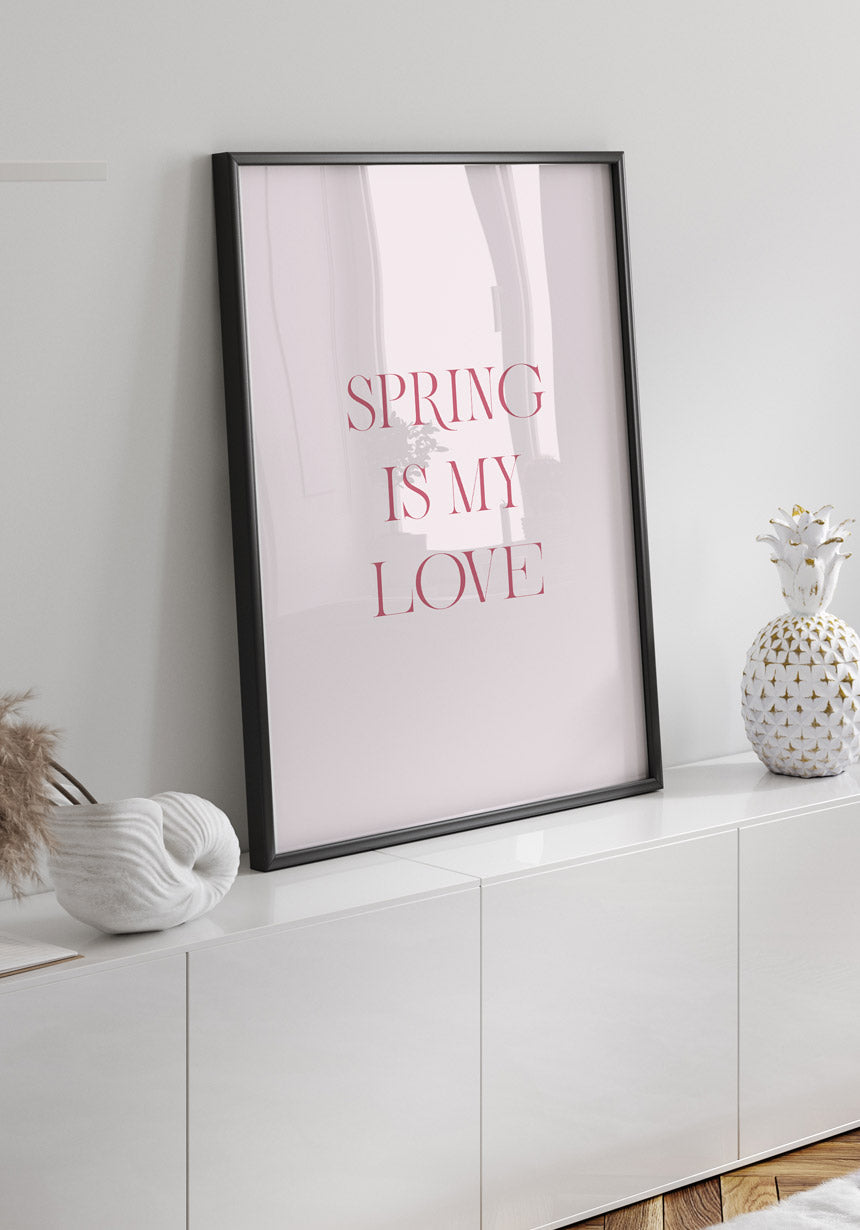Poster Spring is my love Typography Living room