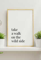 Take a walk on the wild side Poster
