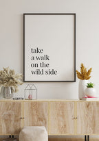 Take a walk on the wild side Poster
