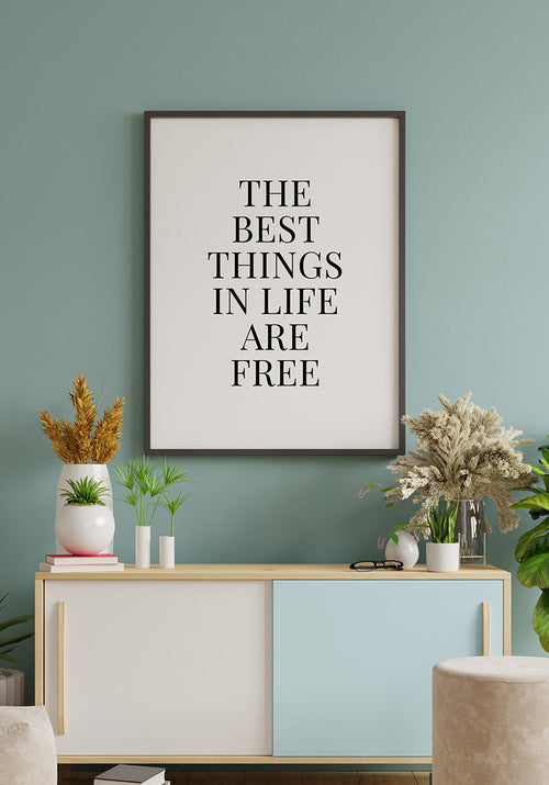 Poster the best things in life are free in black frame