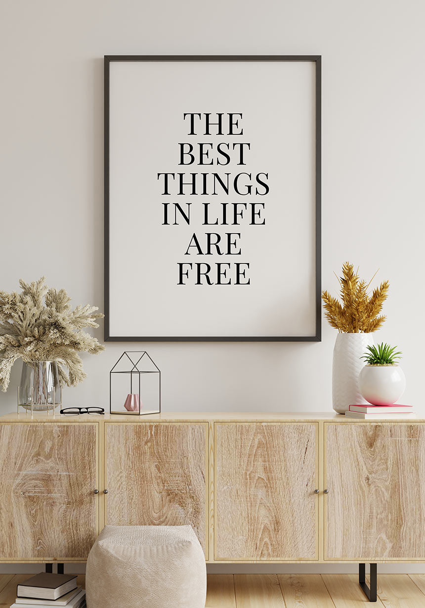 Poster the best things in life are free about Sideoboard