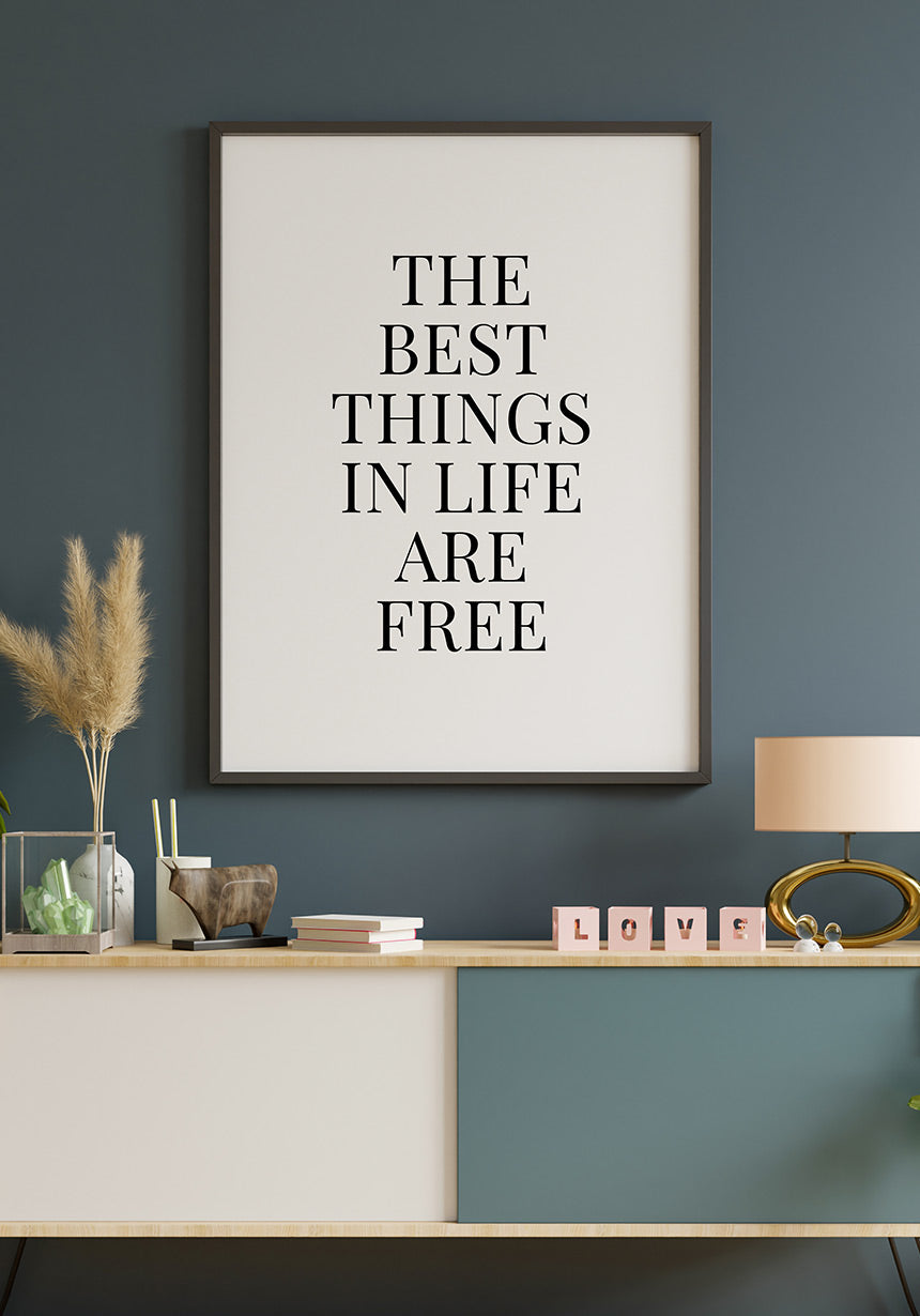Poster the best things in life are free in the living room