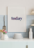 typography poster today in the kitchen