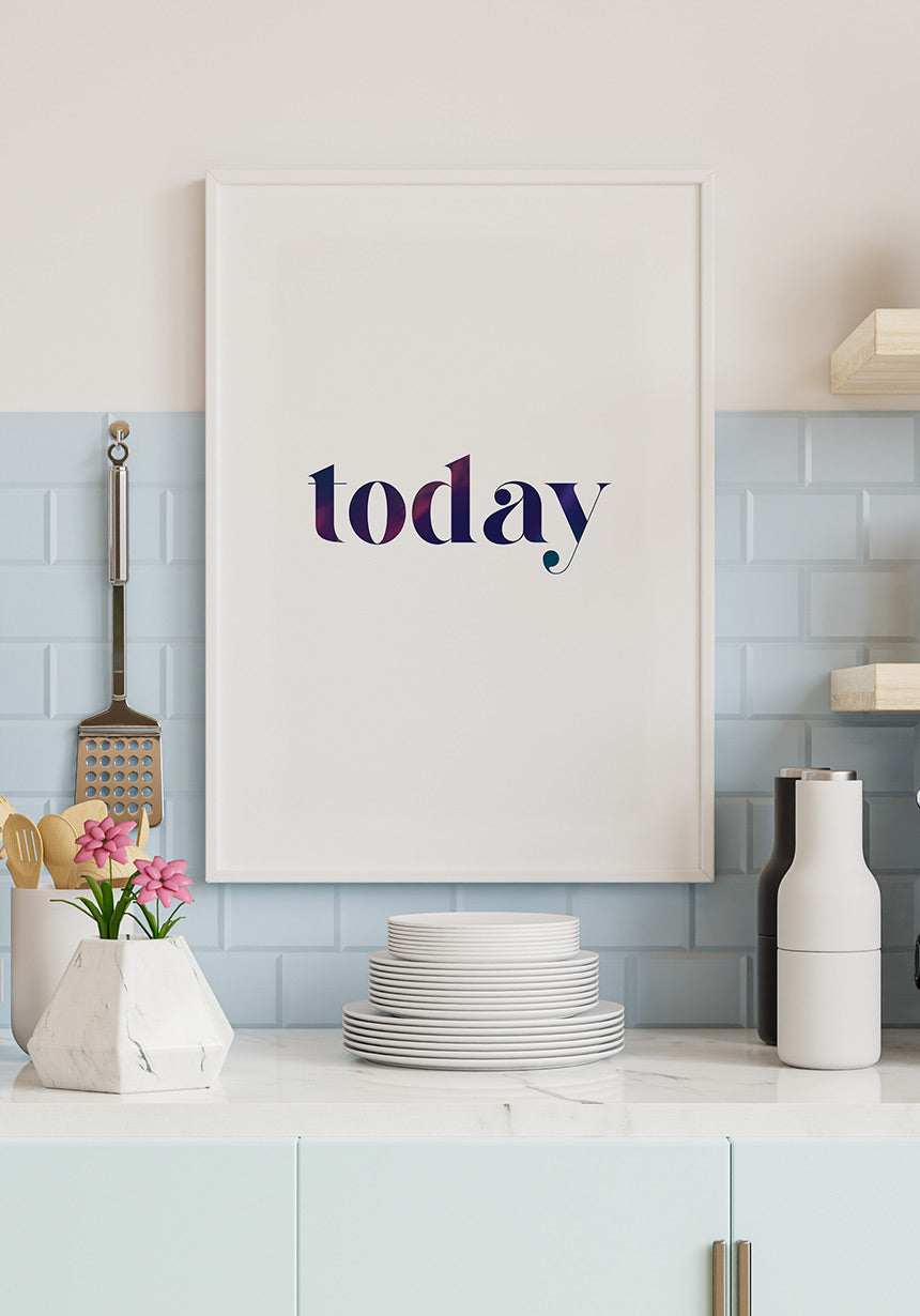typography poster today in the kitchen
