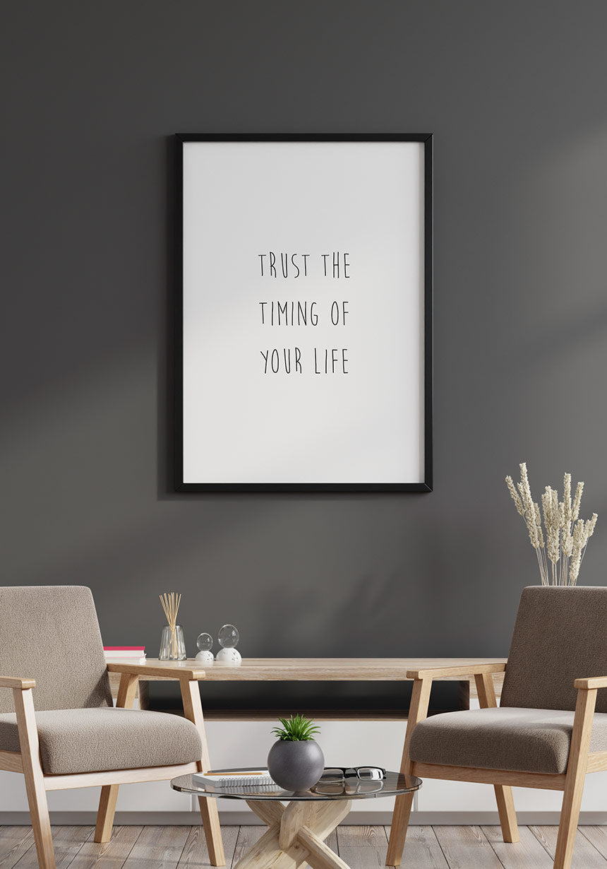 Poster trust the timing of your life in a lounge corner
