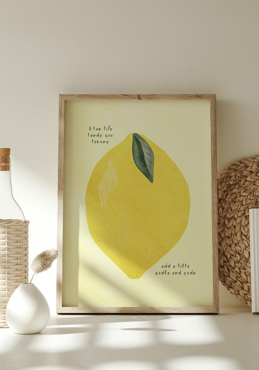 Poster Lemon when life hands you lemons in the living room