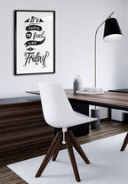 weekend poster black white in office