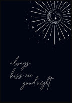 'Always kiss me good night' Typografie Poster schwarz