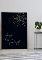 'Always kiss me good night' Typografie Poster schwarz