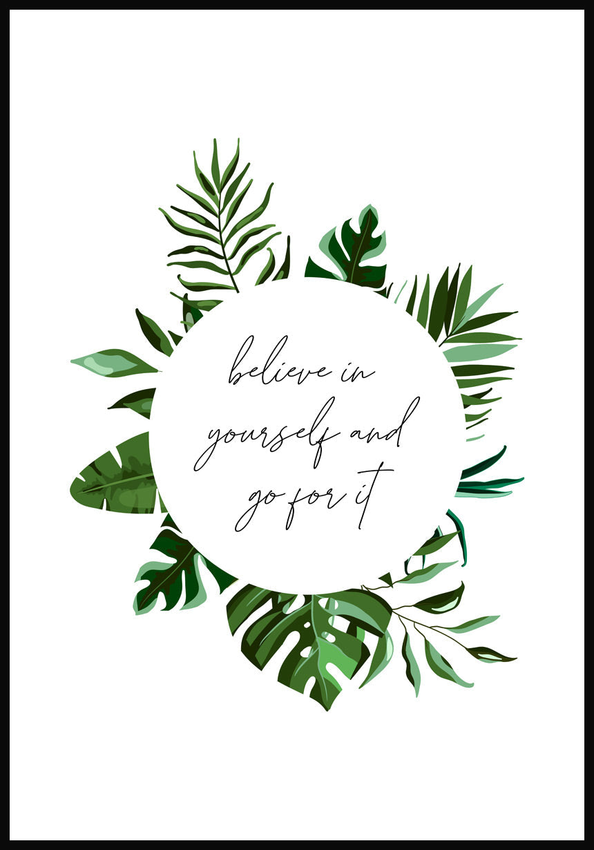 Motivating Poster Believe in yourself and go for it