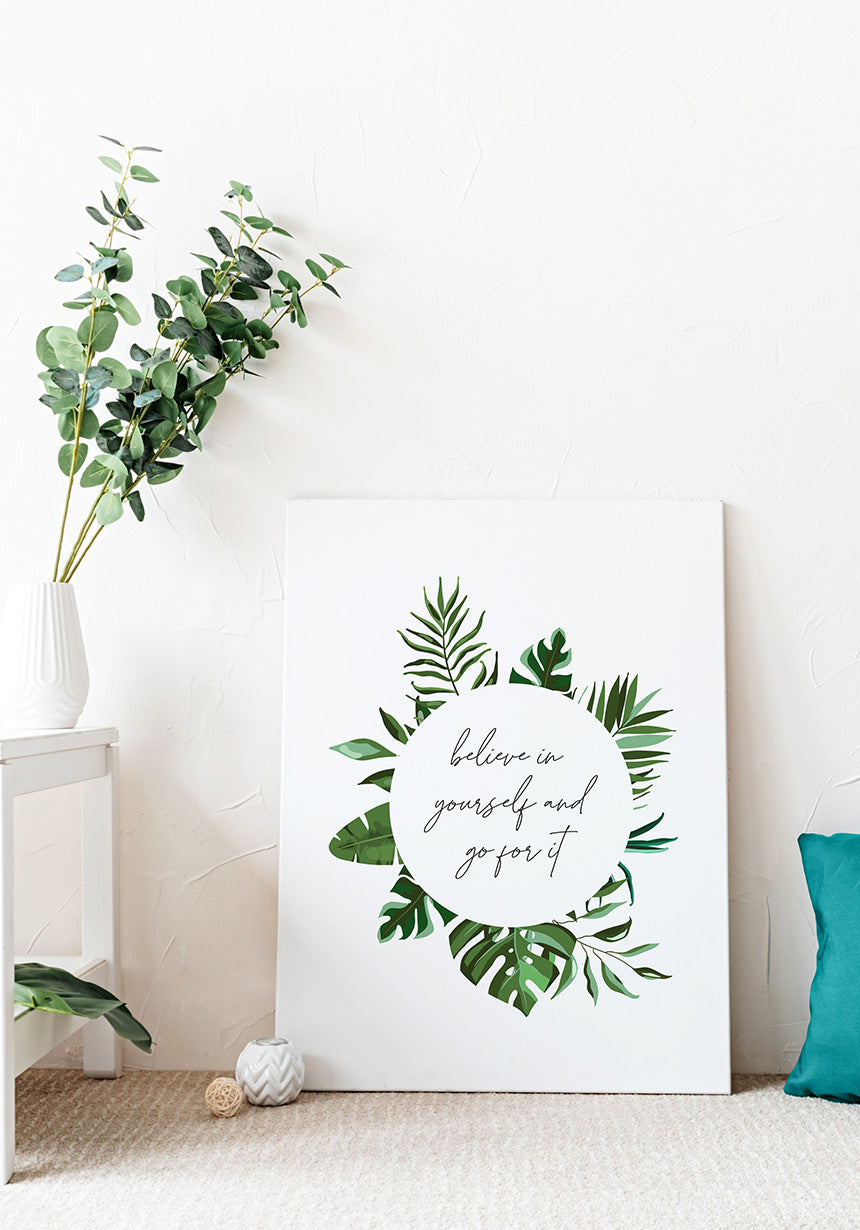 Motivating Poster Believe in yourself and go for it on wall