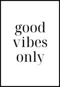 black-white good vibes only poster