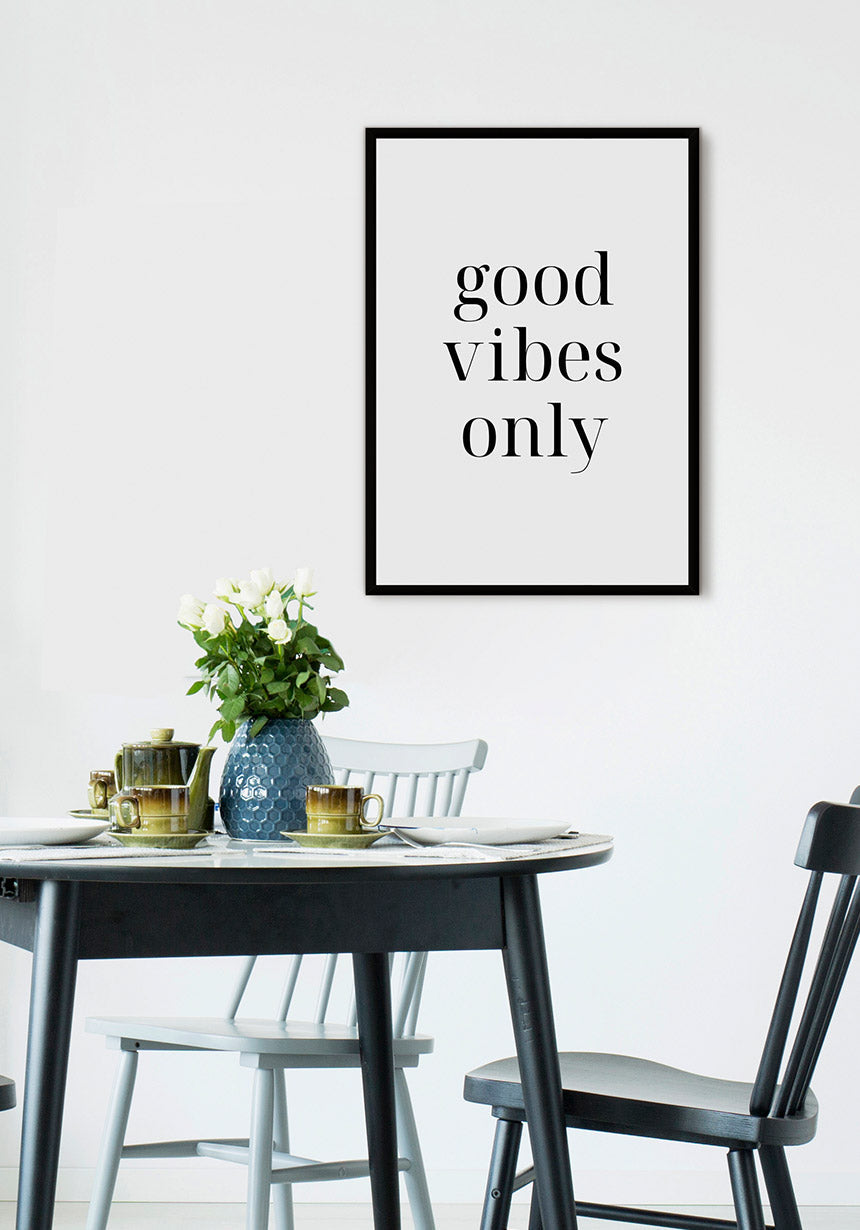 black-white good vibes only poster kitchen