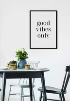 black-white good vibes only poster kitchen