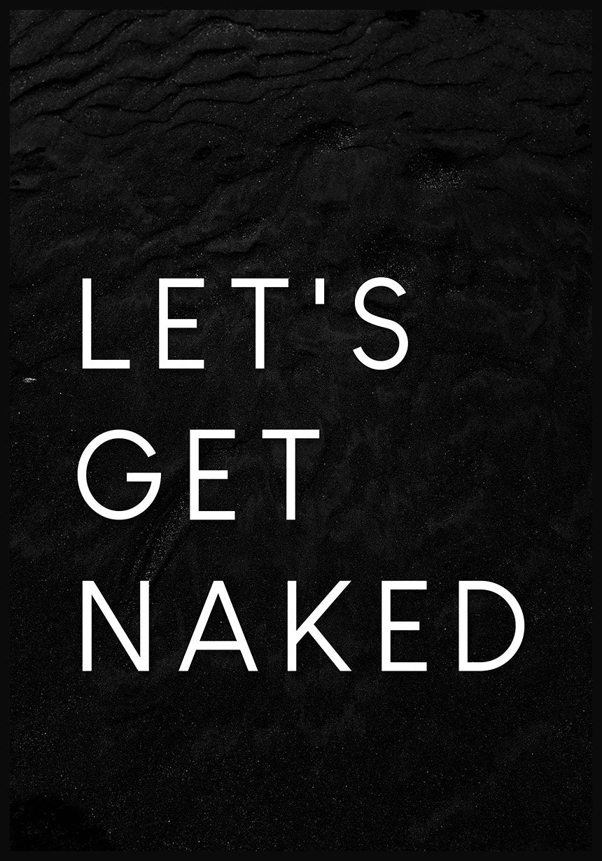 typography poster lets get naked on black