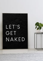 typography poster lets get naked on black on the ground