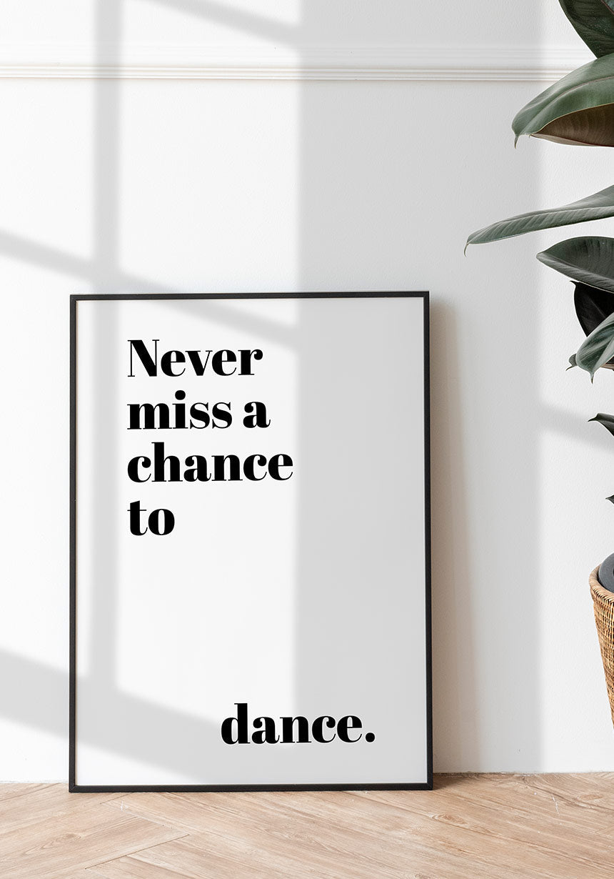 poster never miss a chance to dance in the living room