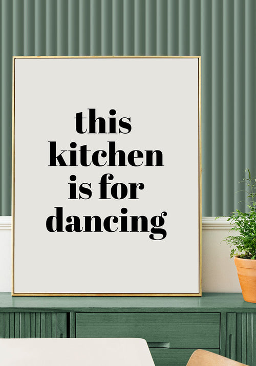 poster this kitchen is for dancing kitchen