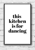 poster this kitchen is for dancing on wall