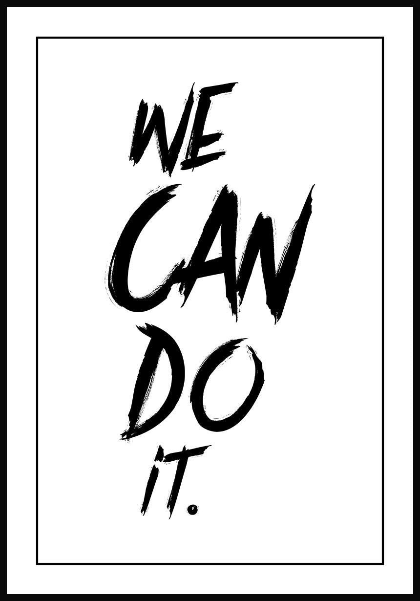 We can do it poster black white