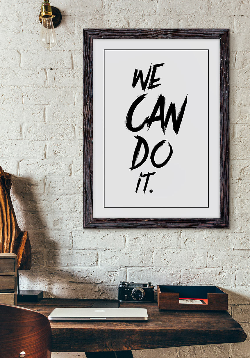 We can do it poster black white office