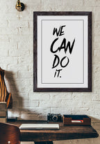 We can do it poster black white office