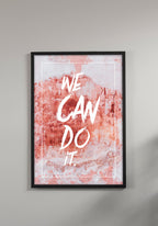 We can do it poster pink on wall