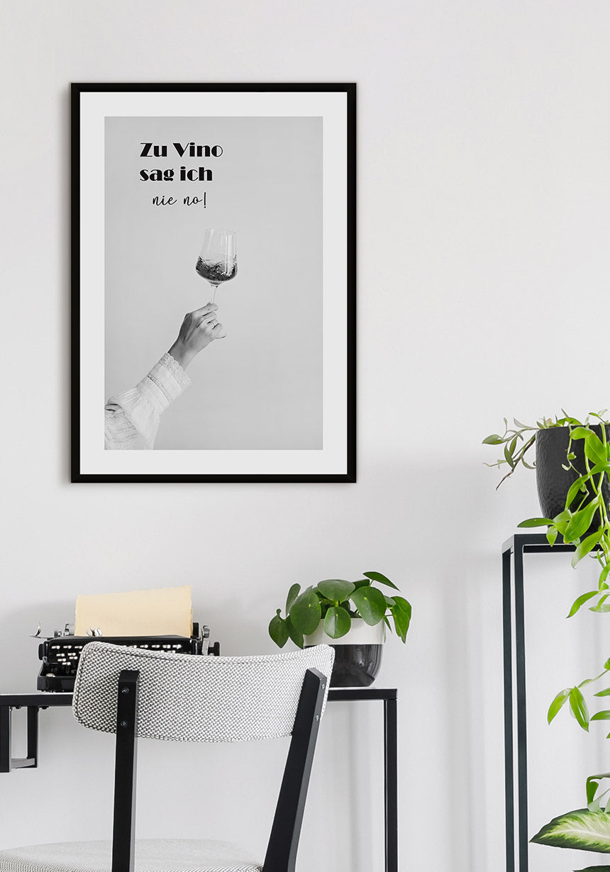 To vino I never say no poster in office
